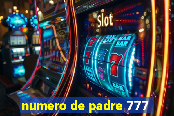 numero de padre 777